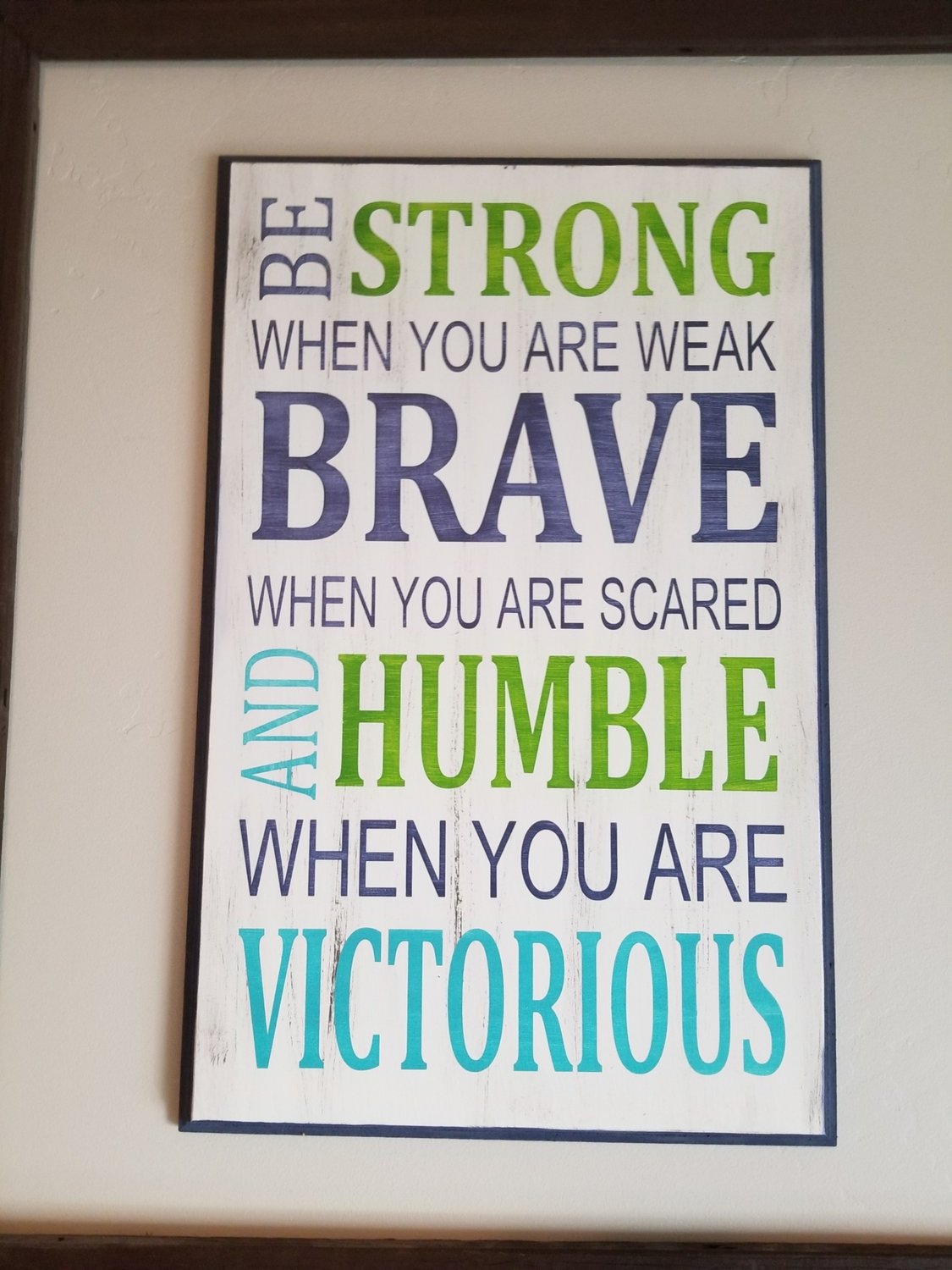 BE BRAVE SIGN (12 x 24&quot;)-P*