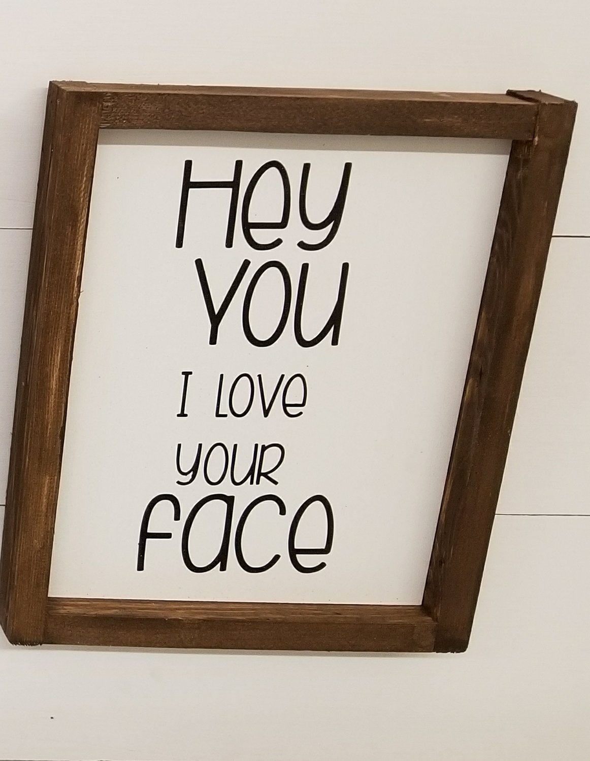 I LOVE YOUR FACE (8 x 10&quot;)-P