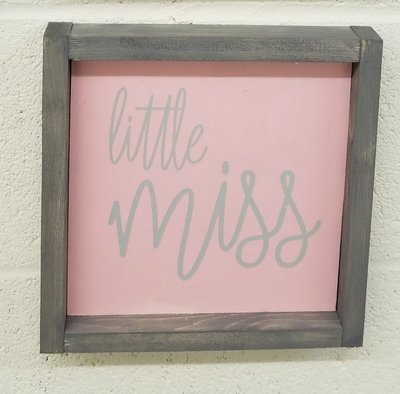 LITTLE MISS SIGN (8 x 8&quot;)