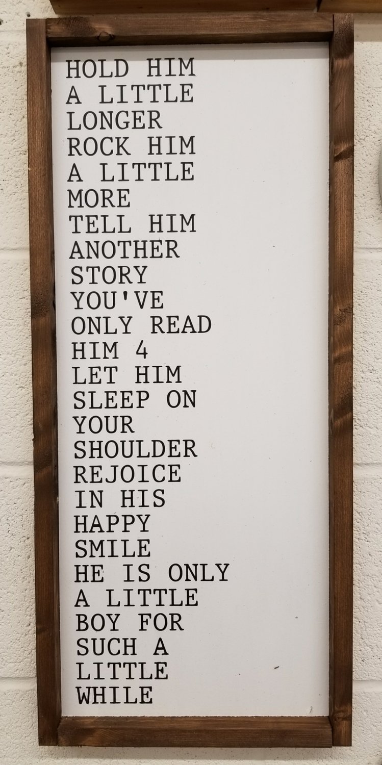 HOLD HIM LONGER SIGN ( 10 x 24&quot;)-P
