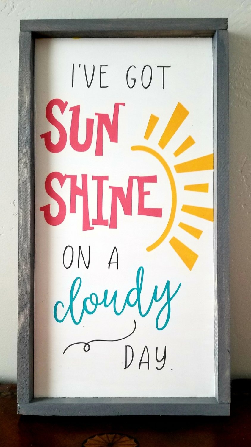 SUNSHINE ON A CLOUDY DAY (10 x 22&quot;)-P