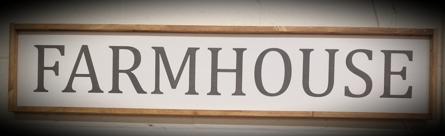 FARMHOUSE SIGN (9 x 48&quot;)-L