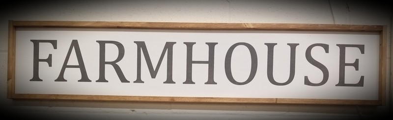 FARMHOUSE SIGN (9 x 48&quot;)-L