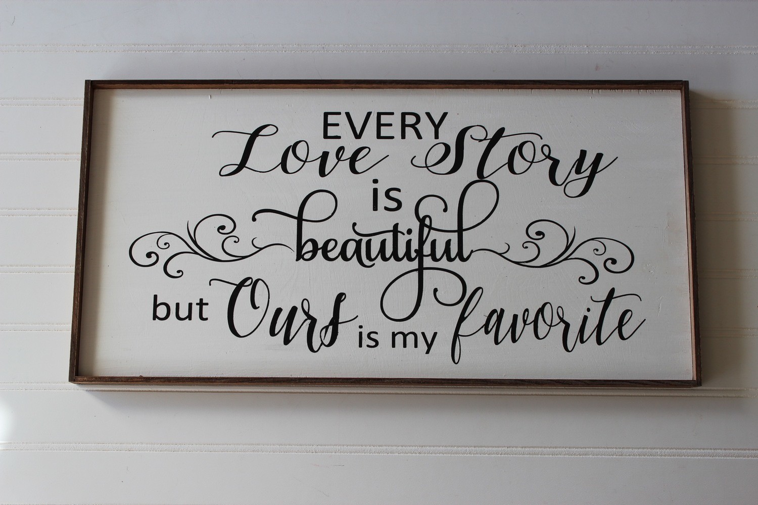 EVERY LOVE STORY SIGN (10 x 20&quot;)-L