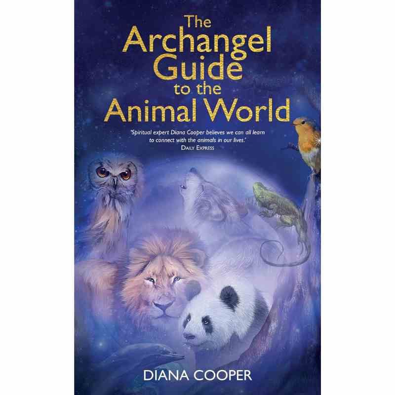 Archangel Guide To The Animal World