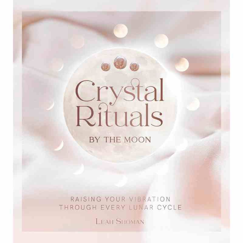 Crystal Rituals By The Moon