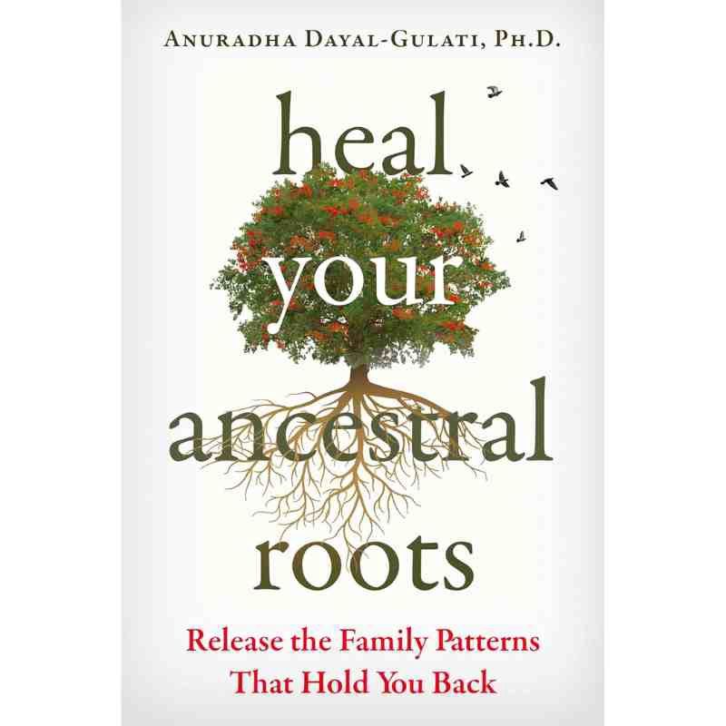 Heal Your Ancestral Roots