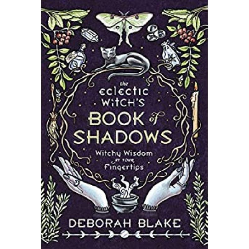 The Eclectic Witches Book Of Shadows