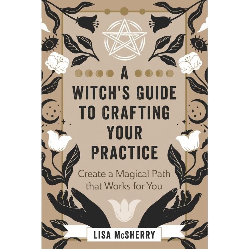 A Witch s Guide To Crafting Your Practice