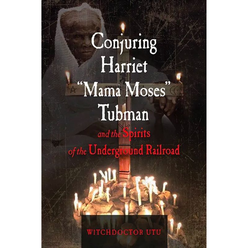 Conjuring Harriet Tubman