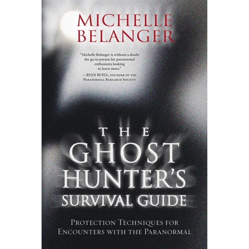 The Ghost Hunter s Survival Guide