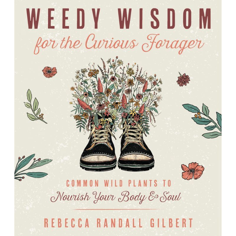 Weedy Wisdom For The Curious Forager