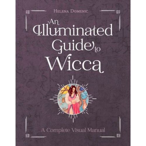 An Illuminated Guide To Wicca