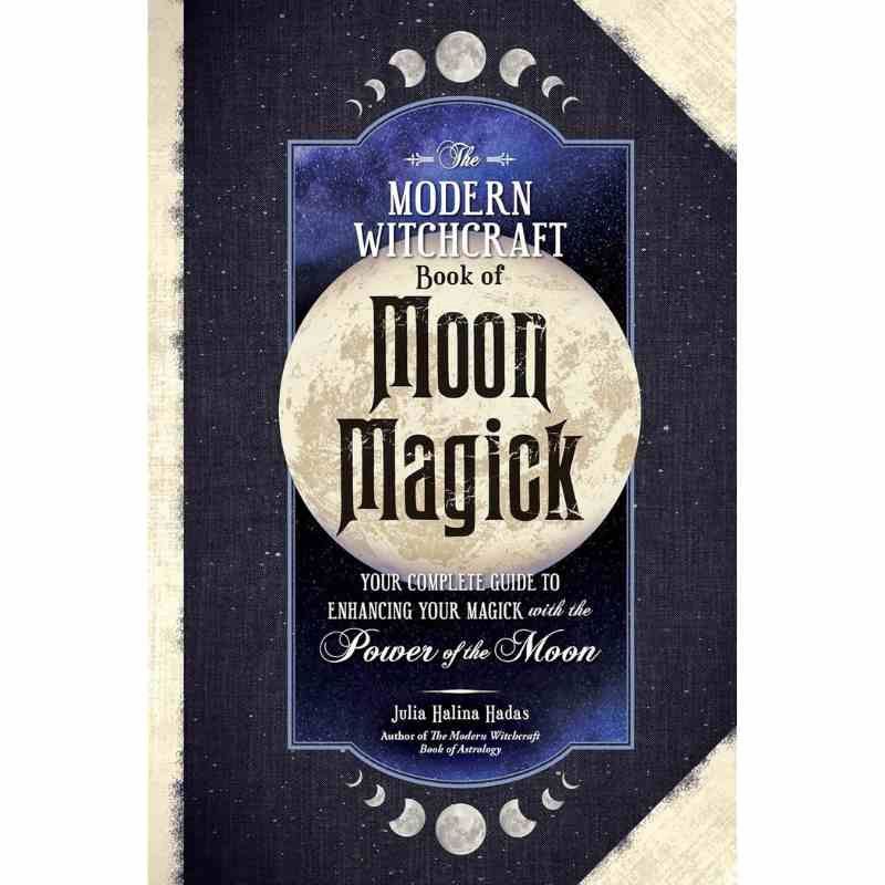 The Modern Witchcraft Book Of Moon Magic