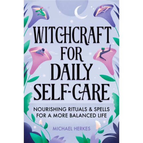Witchcraft for Daily Self-Care