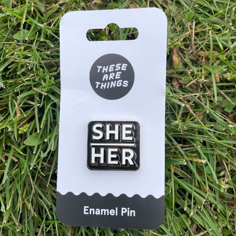 She Her Pronoun Enamel Pin