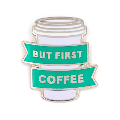 But First Coffee Pin