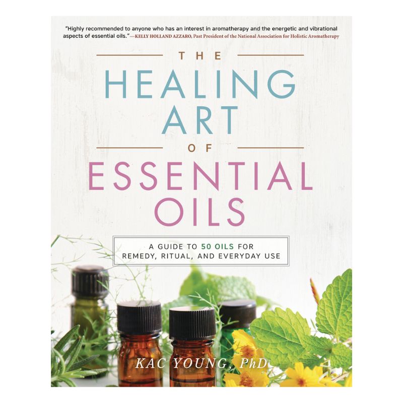 The Healing Art Of Essential Oils