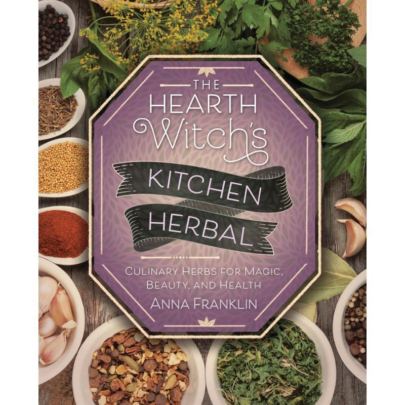 The Hearth Witch&#39;s Kitchen Herbal