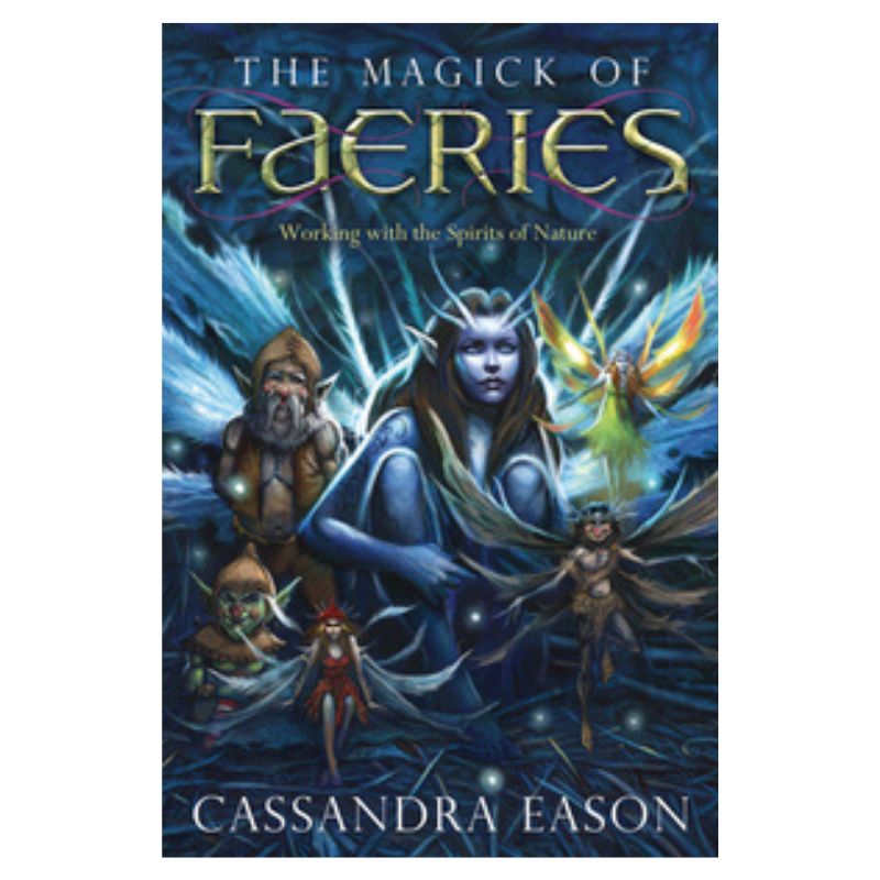 The Magick Of Faeries