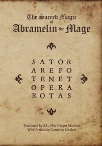 The Sacred Magic Of Abramelin The Mage
