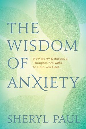 The Wisdom Of Anxiety