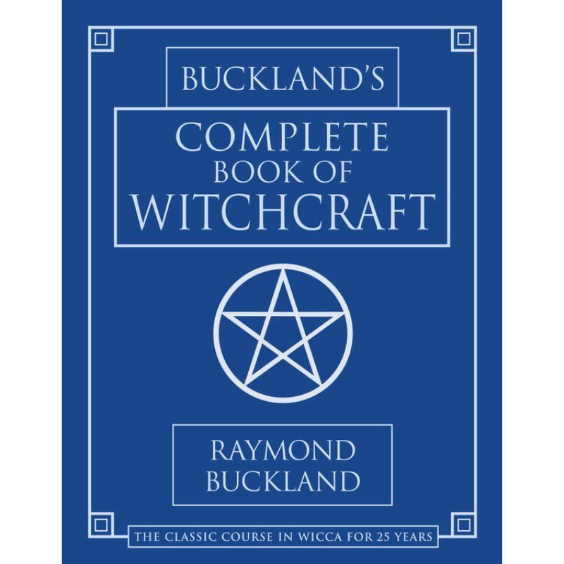 Buckland&#39;s Complete Book Of Witchcraft