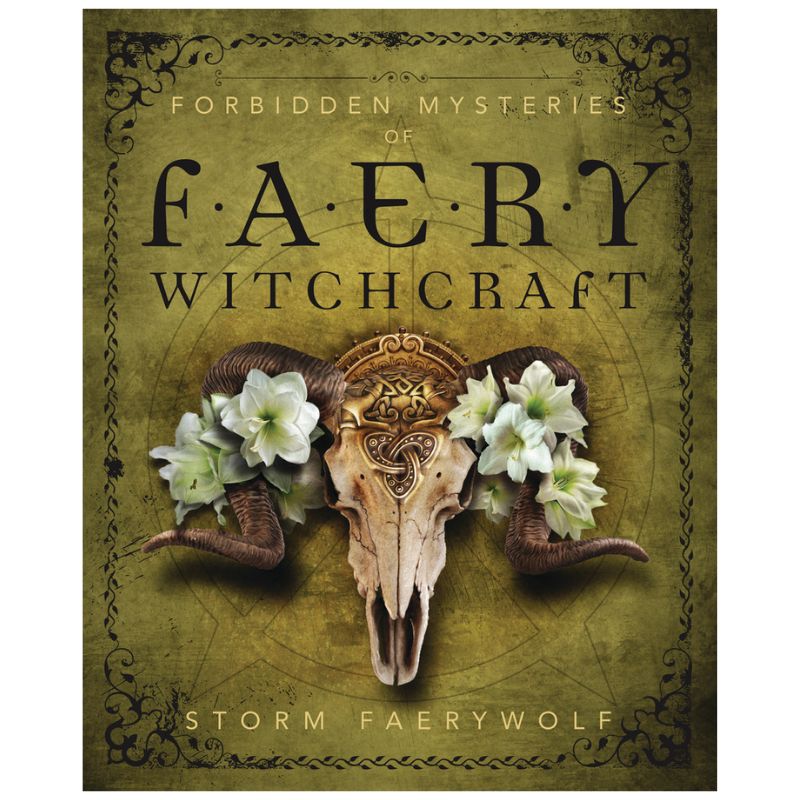 Forbidden Mysteries Of Faery Witchcraft
