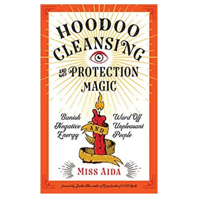Hoodoo Cleansing &amp; Protection Magic