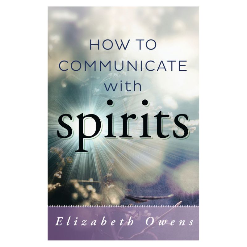 How To Communicate With Spirits