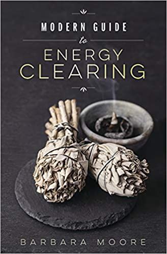Modern Guide To Energy Clearing