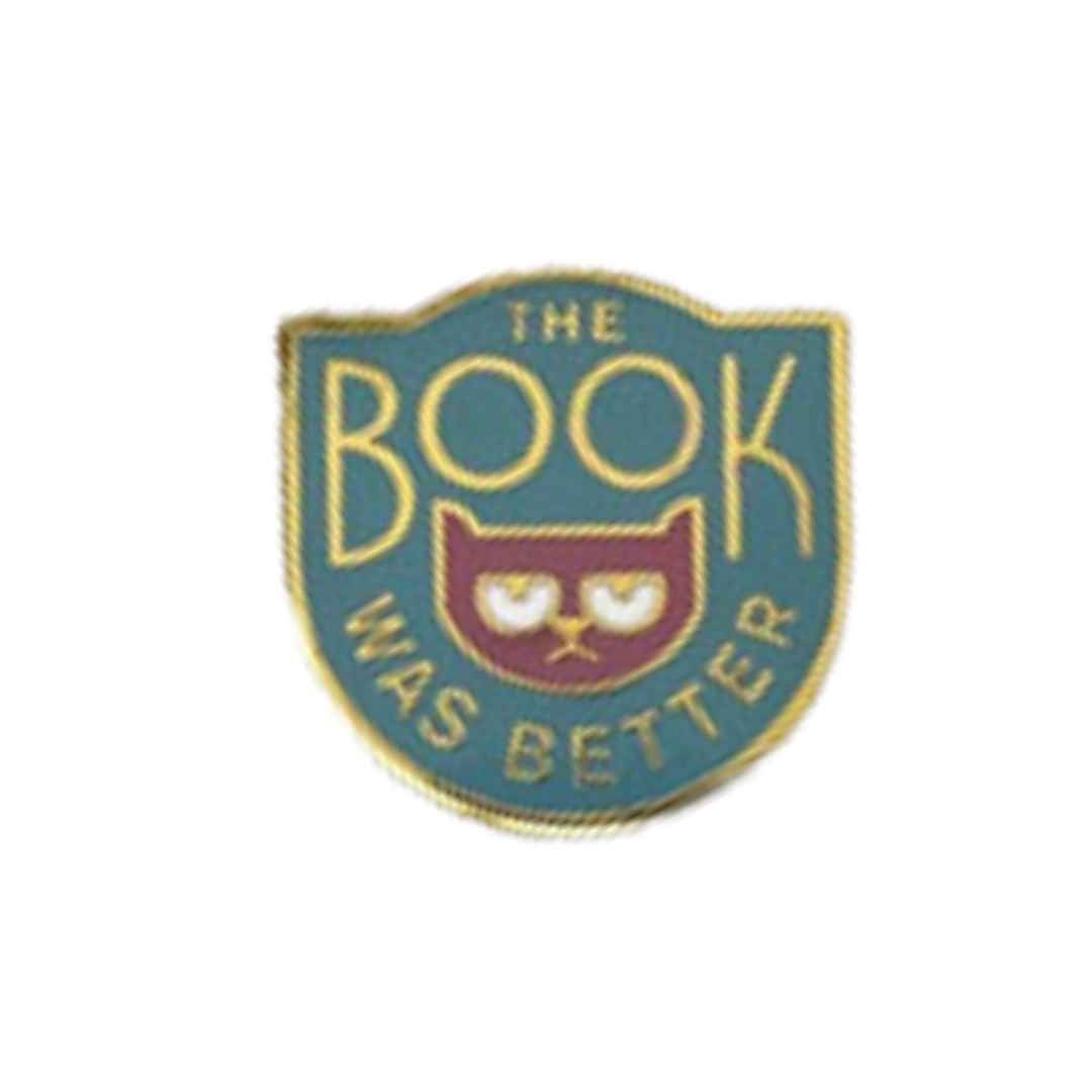 The Book was Better Enamel Pin