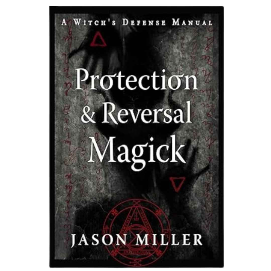 Protection And Reversal Magick