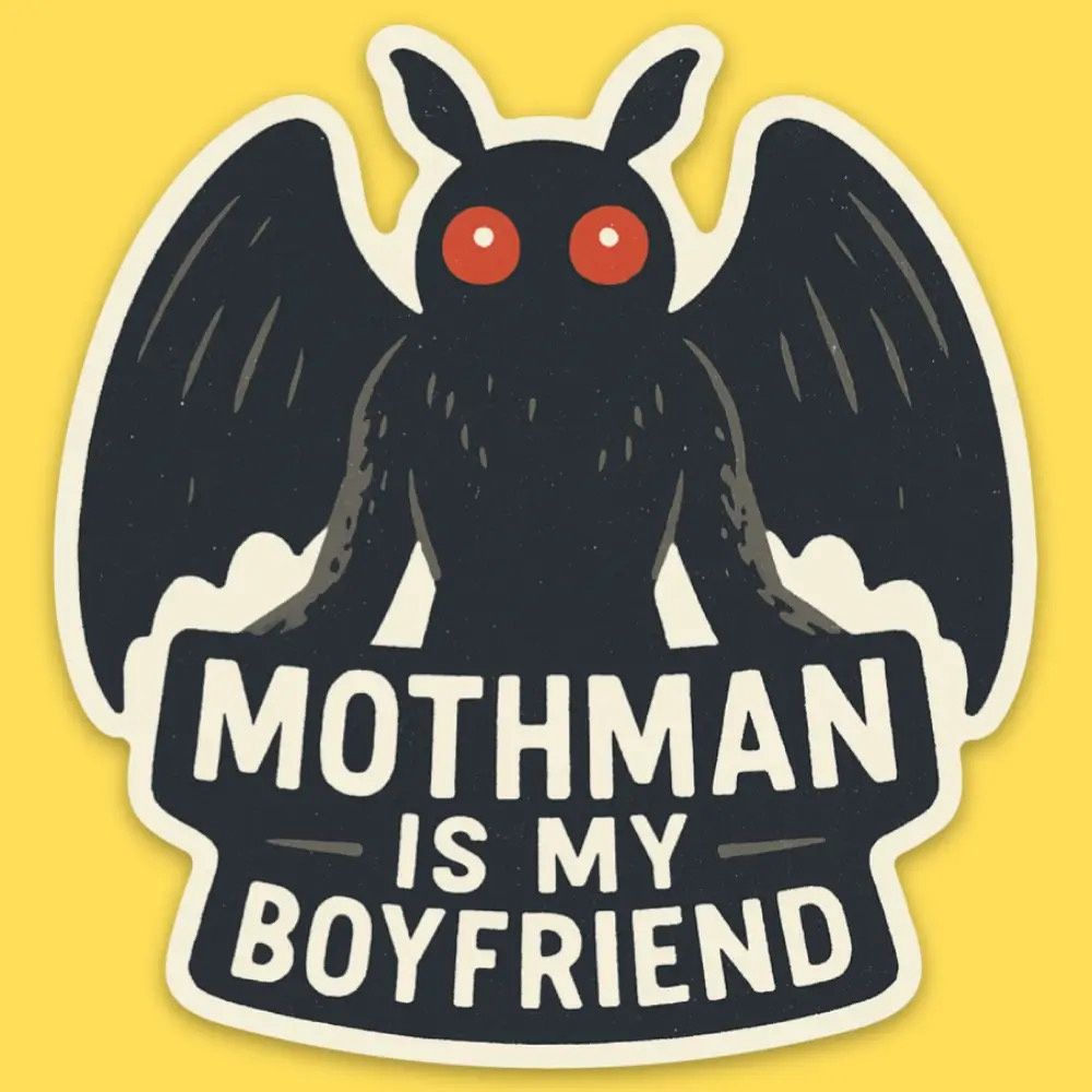 Mothman Is My Boyfriend Sticker