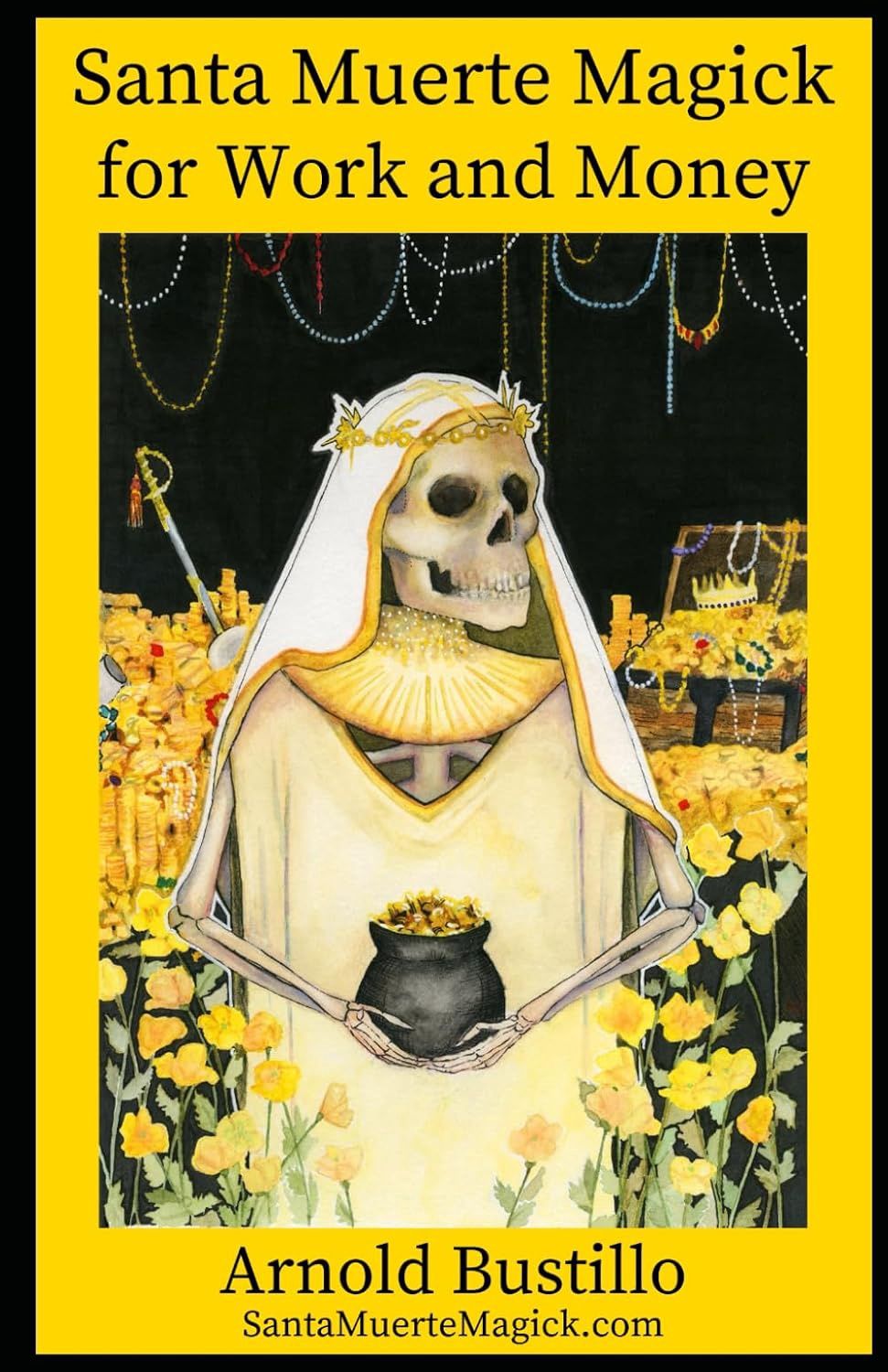 Santa Muerte Magick For Work And Money