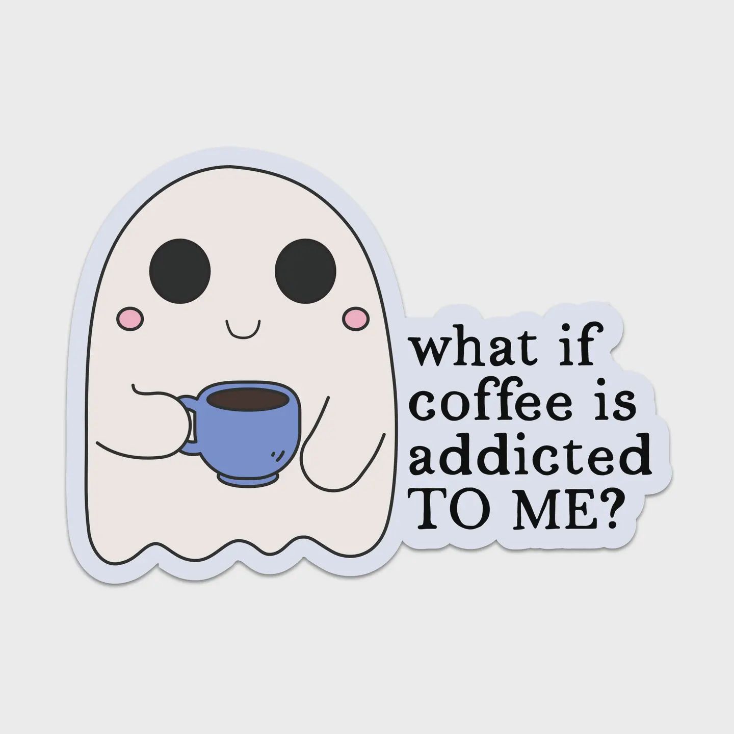 Coffee Is Addicted to Me Vinyl Sticker