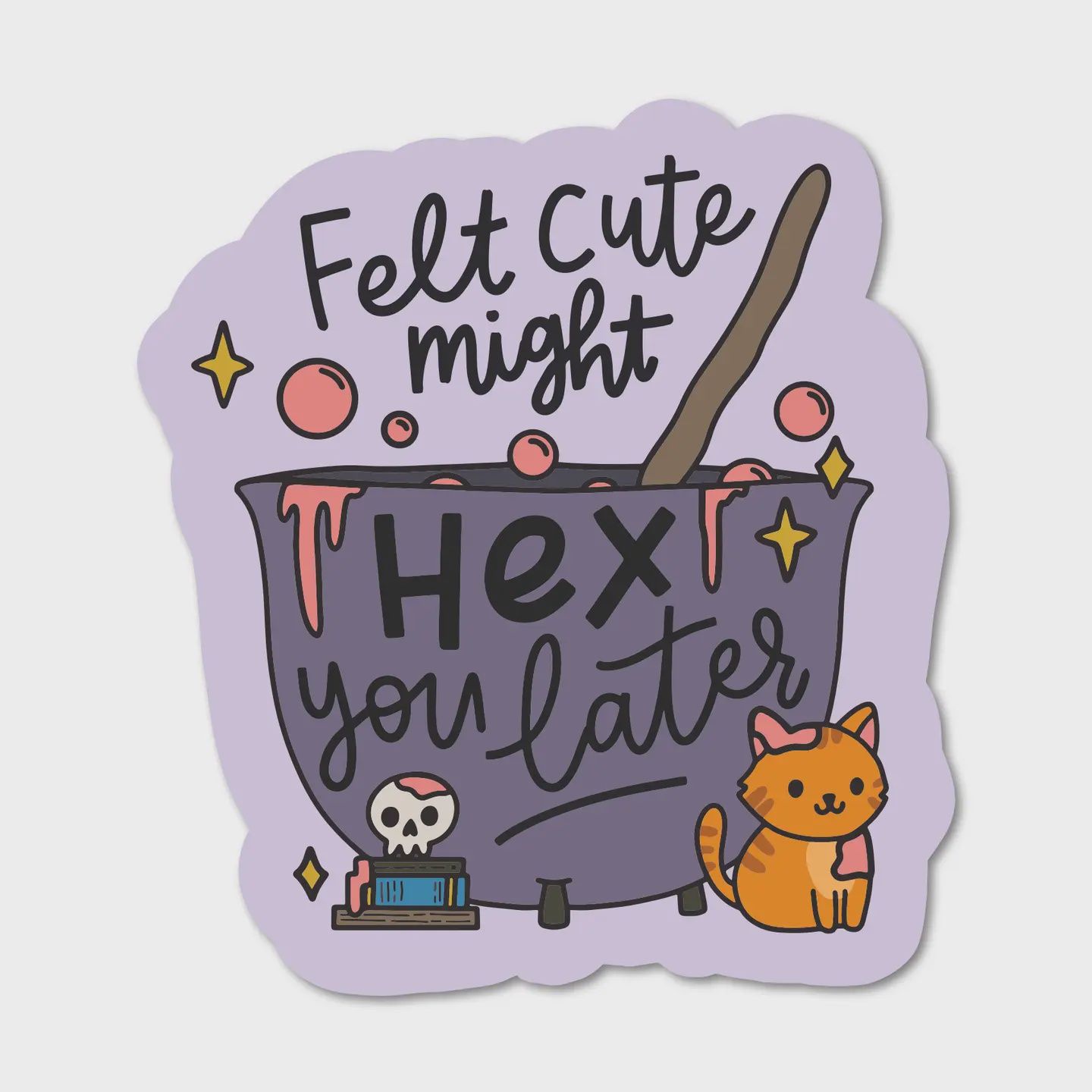 Felt Cute Might Hex Vinyl Sticker