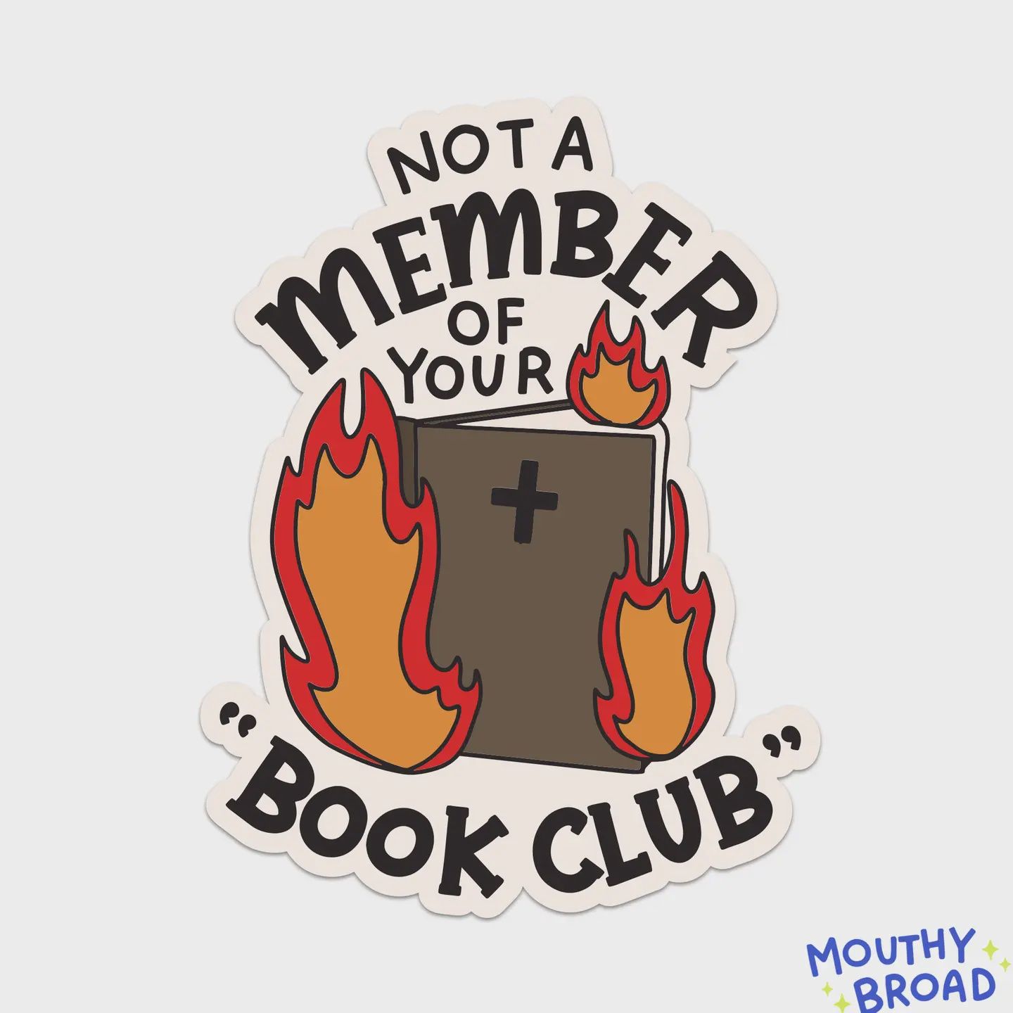 Not a Member of Your Book Club Vinyl Sticker