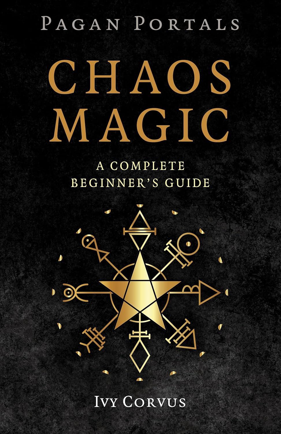 Chaos Magic: A Complete Beginner's Guide