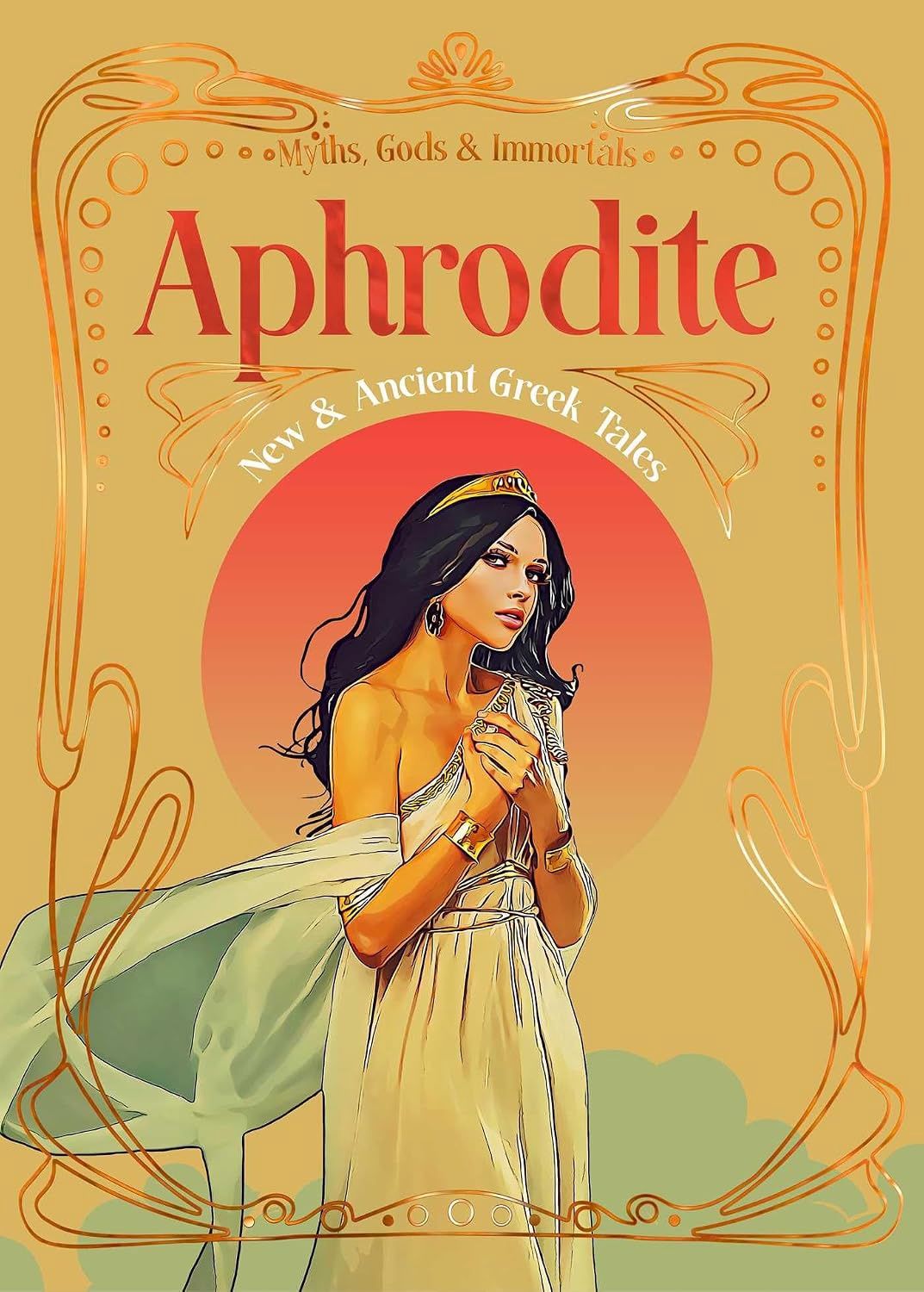 Aphrodite: New &amp; Ancient Greek Tales