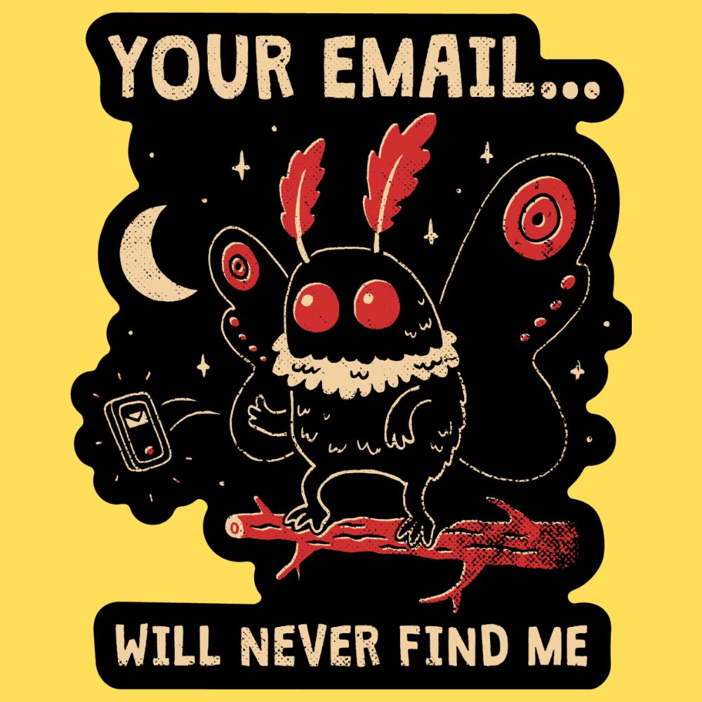 Your Email Will Never Find Me Sticker