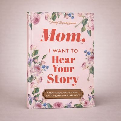Mom - I Want to Hear Your Story