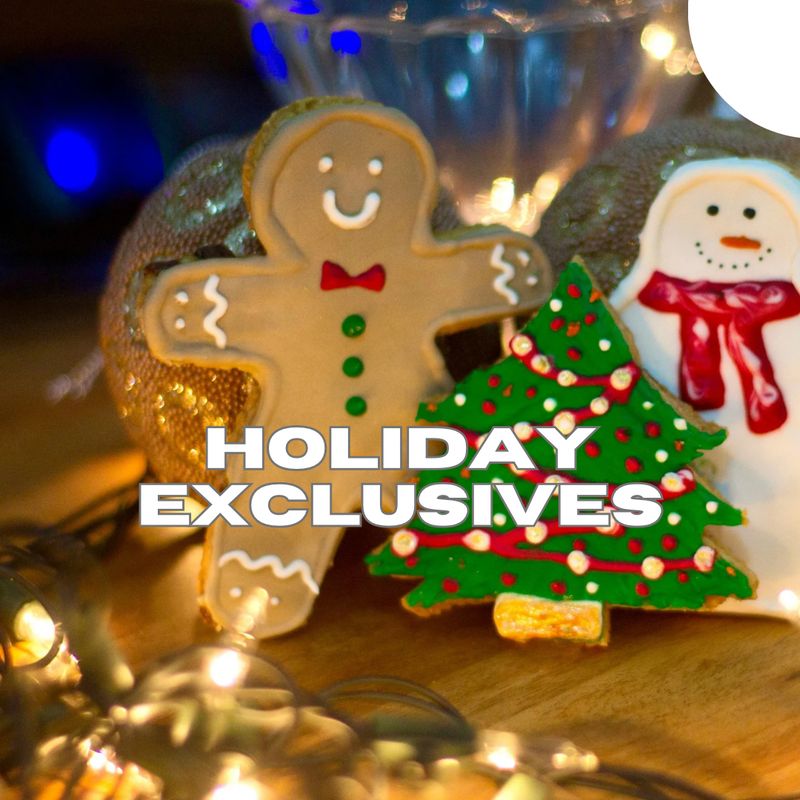 Holiday Exclusives