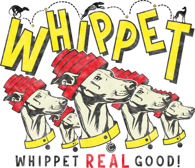 WHIPPET REAL GOOD