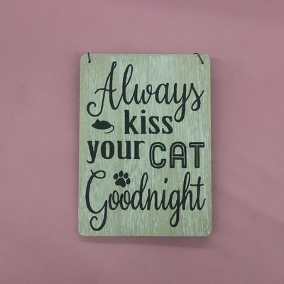 Kiss Your Kitty - Mini Sign