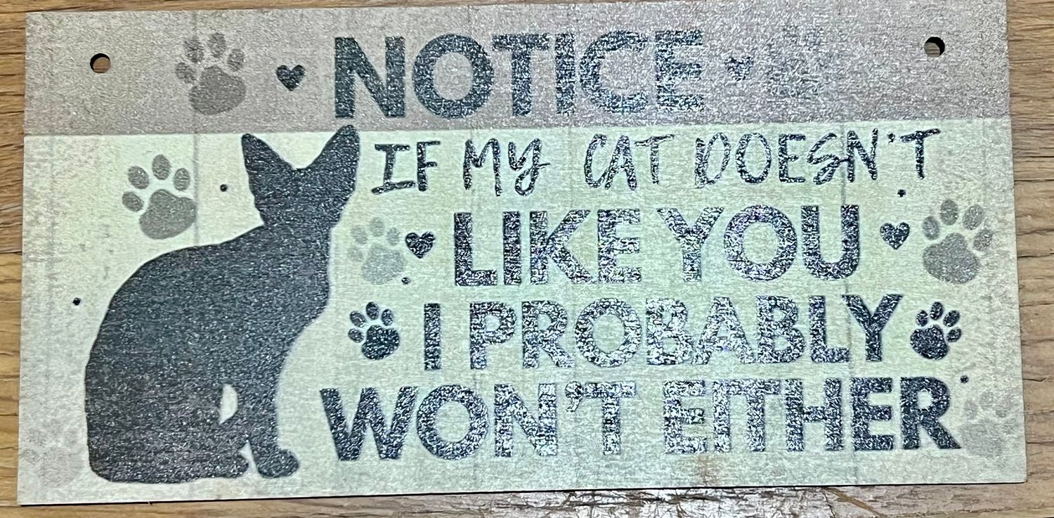 "If My Cat Doesn't Like You" wooden cat sign