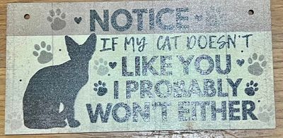 "If My Cat Doesn't Like You" wooden cat sign
