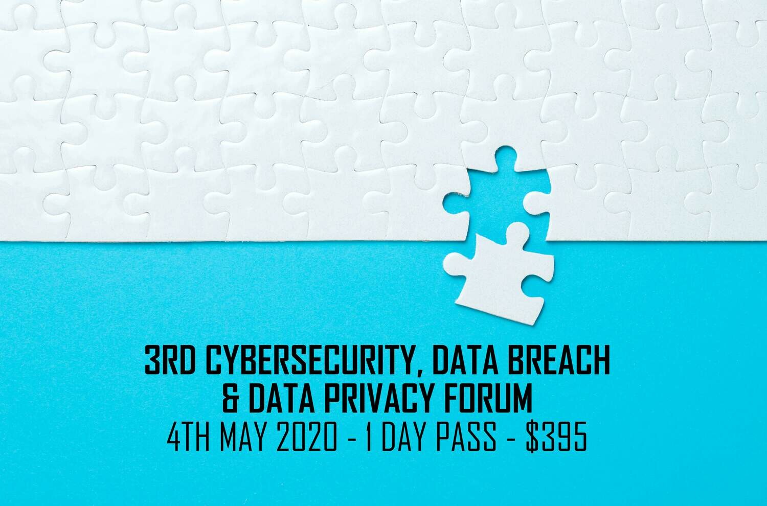 3rd CYBERSECURITY, DATA BREACH & DATA PRIVACY FORUM 3rd CYBERSECURITY, DATA BREACH & DATA PRIVACY FORUM