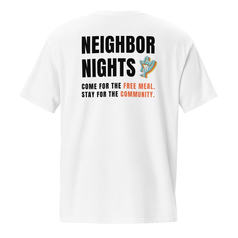 Neighbor Night - Stay for the Community Tee