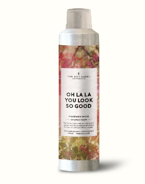 Shower Foam - Oh la la you look so good